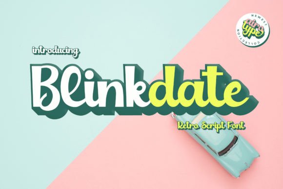 Blinkdate: A Bold Handwritten Font for Campaigns
