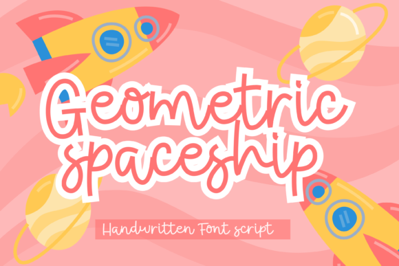 Geometric Spaceship: A Whimsical Script Font for Campaigns